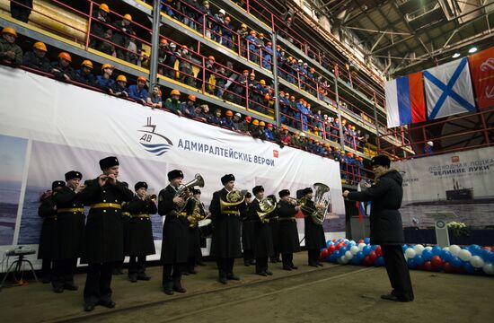 Закладка дизель-электрической подлодки "Великие Луки" в Санкт-Петербурге